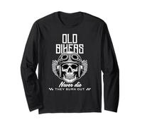 « Old Bikers Never Die They Burn Out » Motor Dads Grandads Men Manche Longue