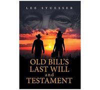 Old Bill's Last Will And Testament