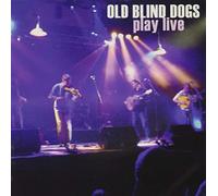 Old Blind Dogs – Play Live – CD – Import