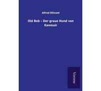 Old Bob - Der Graue Hund Von Kenmuir