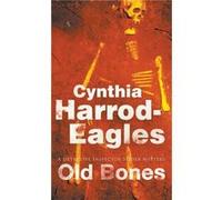 Old Bones by Cynthia HarrodEagles Cynthia Harrod - Eagles (Auteur)