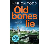 Old Bones Lie: An unputdownable Scottish detective thriller