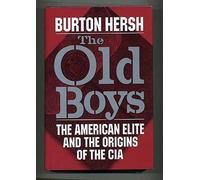 Old Boys: The American Elite and the Origins of the CIA