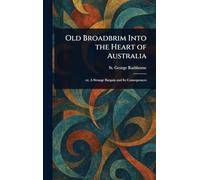 Old Broadbrim Into the Heart of Australia