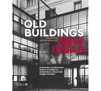 Old Buildings New Ideas by Francoise Astorg Bollack Francoise Astorg Bollack (Auteur)