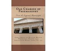Old Charges of Freemasonry: From the Original Manuscripts