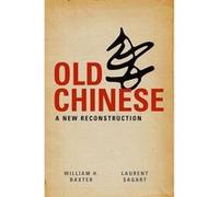 Old Chinese by Sagart & Laurent Director of Research & Director of Research & Centre de recherches linguistiques sur lAsie orientale Paris Baxter, William H. (Associate Professor of Linguistics and As
