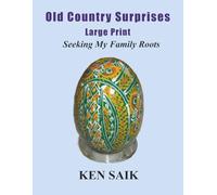 Old Country Surprises Large Print: Seeking My Family Roots