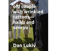 old couple with wrinkled tattoos-haiku and senryu
