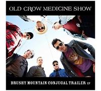 Old Crow Medicine Show – Brushy Mountain Conjugal Trailer – CD Digipak – EP