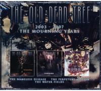 Old Dead Tree - 2003-2007-The Mourning Years