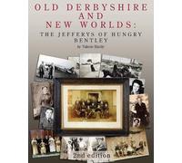 Old Derbyshire And New Worlds