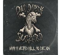 Old Dirty Buzzard What A Weird Hill To Die On Explicit Lyrics (CD)