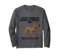 Old Dog I Hate IT When I'm Talking to Myself Sarcastic Manche Longue