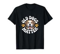 Old Dogs Love Old Dog Citations drôles Old Dogs Matter T-Shirt