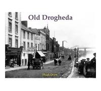 Old Drogheda by Hugh Oram Inconnu (Auteur)