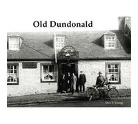 Old Dundonald by Alex F. Young Inconnu (Auteur)