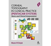 Corneal Tomography in Clinical Practice Pentacam System by Mazen M Sinjab Mazen M Sinjab (Auteur)