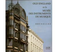 OLD ENGLAND ET LE MUSEE DES INSTRUMENTS DE MUSIQUE
