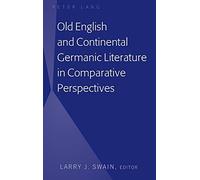 Old English And Continental Germanic Literature In Comparative Perspectives