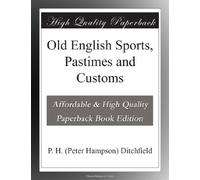 Old English Sports, Pastimes and Customs