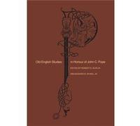 Old English Studies in Honour of John C. Pope by Robert B Burlin Robert B Burlin, Edward B Irving (Auteur)