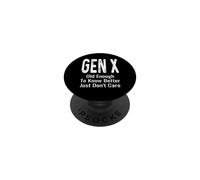 Old Enough to Know Better Just Don't Care Gen X GenX Drôle PopSockets PopGrip Adhésif