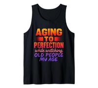 Old Enough to Know Better. Young Enough to Not Care Nouveauté Débardeur