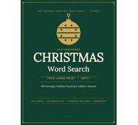 Old-Fashioned Christmas Word Search Large Print: 100 Nostalgic Holiday Puzzles for Adults and Seniors: Family Traditions, Church and Carols, Holiday Baking and Christmas Around the World