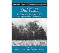 Old Fields, The Science and Practice of Ecological Restoration Series Viki A. Cramer (Auteur)
