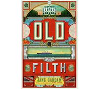 Old Filth (50th Anniversary Edition): Shortlisted for the Women's Prize for Fiction