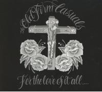 Old Firm Casuals - For the Love of It All By Old Firm Casuals (2013-08-08)
