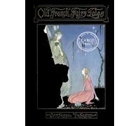 Old French Fairy Tales: Beautifully Illustrated: Large Print Edition for a better reading experience
