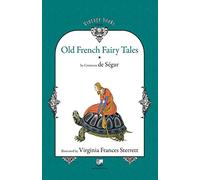 Old French Fairy Tales (Vol. 1)