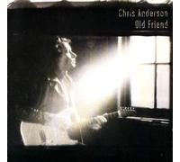 Anderson, Chris - Old Friend