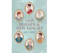 Old Friends and New Fancies