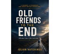 Old Friends to the End: Cycling Land's End to John O'Groats