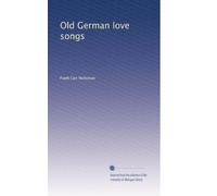 Old German love songs; (1907)