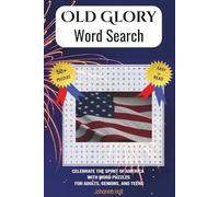 Old Glory Word Search: Celebrate the Spirit of America With Word Puzzles for Adults, Seniors, and Teens!