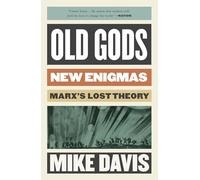 Old Gods, New Enigmas: Marx's Lost Theory