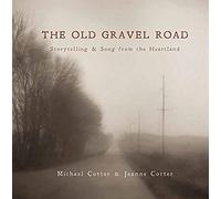 Old Gravel Road: Storytelling & Song From The