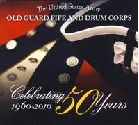 Old Guard Fife and Drum B - Celebrating 50 Years