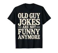 Old Guy Jokes are Not Funny Anymore Jeux de Mots Papa - T-Shirt