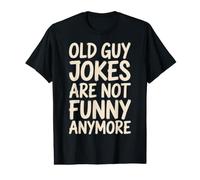 Old Guy Jokes are Not Funny Anymore Jeux de Mots Papa T-Shirt Graphique avec Valeur