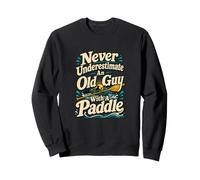 Old Guy Paddle Canoë Kayak Humour Sweatshirt