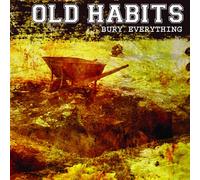 Old Habits - Bury Everything