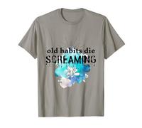 Old Habits Die Screaming Fan de Musique Pop T-Shirt