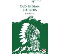 Old Indian Legends