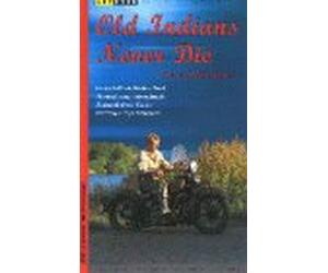 Old Indians never die [VHS]