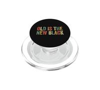 Old is The New Black Funny Birthday Aging Retirement PopSockets PopGrip pour MagSafe